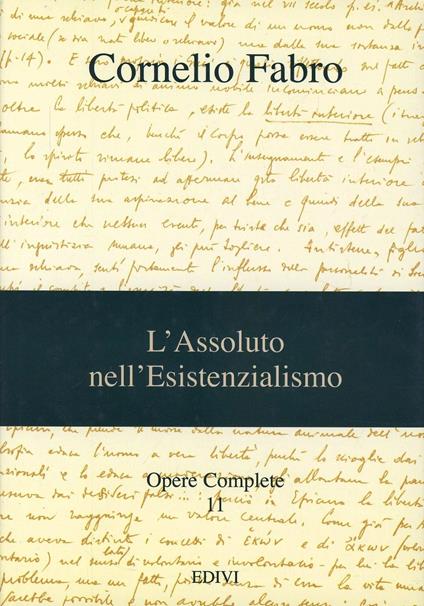 Opere complete. Vol. 11: L'assoluto nell'esistenzialismo - Cornelio Fabro - copertina