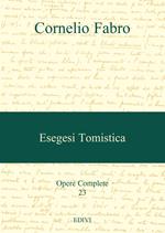 Opere complete. Vol. 23: Esegesi tomistica