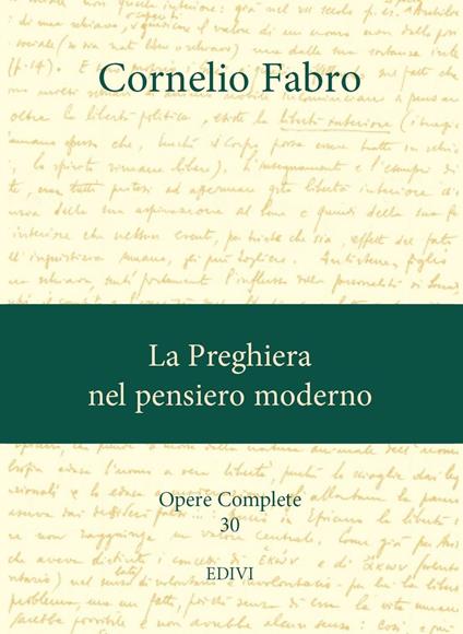 Opere complete. Vol. 30: La preghiera nel pensiero moderno. - Cornelio Fabro - copertina