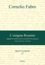 L'enigma Rosmini. Appunti d'archivio per la storia dei tre processi