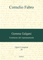 Gemma Galgani. Testimone del soprannaturale