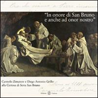 «In onore di San Bruno e anche in onor nostro». Carmelo Zimatore e Diego Antonio Grillo alla Certosa di Serra San Bruno - copertina