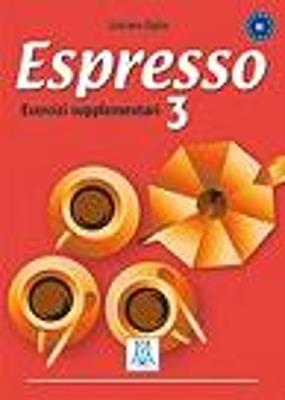 Espresso. Esercizi supplementari. Vol. 3 - Luciana Ziglio - copertina