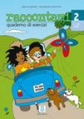 Raccontami. Corso di lingua italiana per bambini. Quaderno degli esercizi. Per la Scuola materna. Vol. 2 - Luca Cortis,Sabrina Galasso,Elisa Giuliani Pancheri - copertina