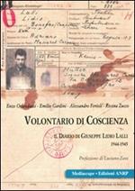 Volontario di coscienza. Il diario di Giuseppe Lidio Lalli 1944-1945