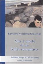 Vita e morte di un killer romantico