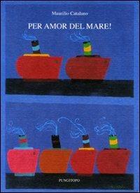 Per amor del mare! - Maurilio Catalano - copertina