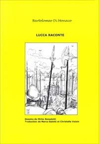 Lucca raconte. Vol. 2 - Bartolomeo Di Monaco - copertina