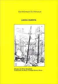 Lucca cuenta. Vol. 2 - Bartolomeo Di Monaco - copertina