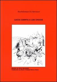 Lucca cuenta a los chicos. Vol. 3 - Bartolomeo Di Monaco - copertina