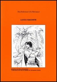 Lucca raconte. Vol. 6 - Bartolomeo Di Monaco - copertina