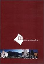 Museum Ladin Ciastel de Tor. DVD. Ediz. tedesca
