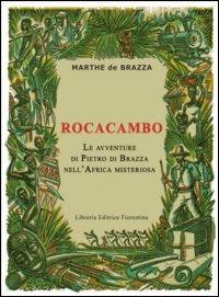 Rocacambo. Le avventure di Pietro Di Brazza nell'Africa misteriosa - Marthe Di Brazza - copertina