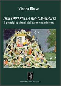 Discorsi sulla Bhagavadgita. I principi spirituali dell'azione nonviolenta - Vinoba Bhave - copertina