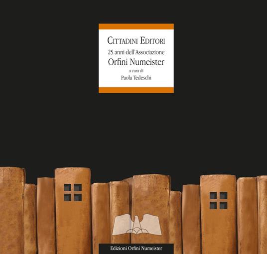 Cittadini editori. 25 anni delle edizioni Orfini Numeister - copertina