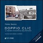 Doppio clic. La memoria fotografica dell'astigiano