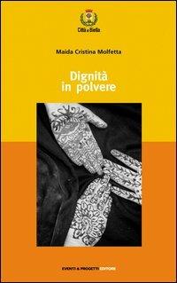 Dignità in polvere - Cristina Molfetta Maida - copertina