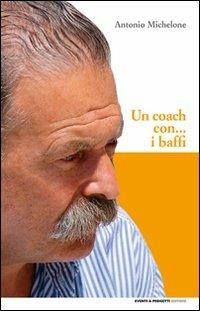 Un coach con... i baffi - Antonio Michelone - copertina