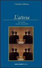 L' attesa. Versi sciolti e qualche endecasillabo