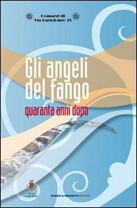 Gli angeli del fango. Quaranta anni dopo. DVD. Con libro - copertina