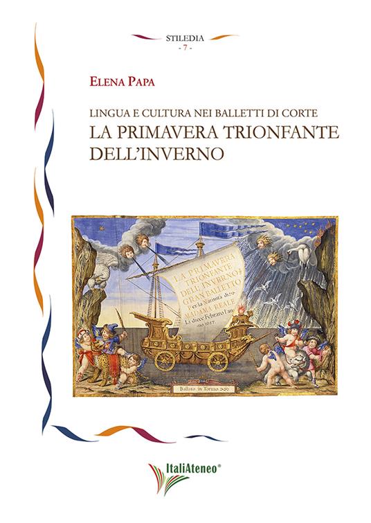 Lingua e cultura nei balletti di corte. La primavera trionfante dell'inverno - Elena Papa - copertina