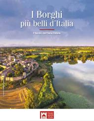 I borghi più belli d'Italia. Il fascino dell'Italia rivelata. Guida 2024