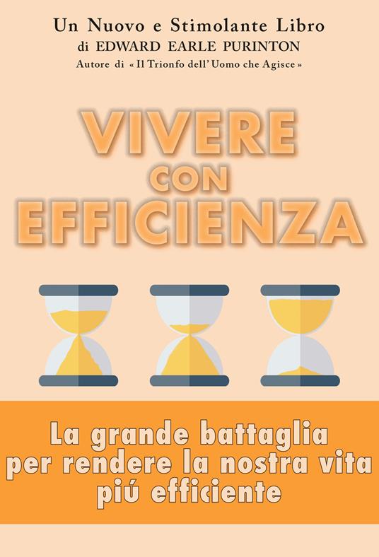 Vivere con efficienza - Edward Earle Purinton - copertina