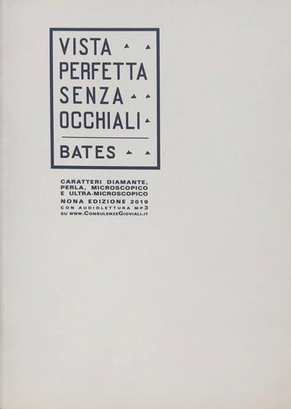 La vista perfetta senza occhiali. Ediz. a caratteri diamante, perla e stampa microscopica e ultra-microscopica. Con Contenuto digitale per accesso online - William H. Bates - copertina