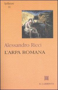 L' arpa romana - Alessandro Ricci - copertina