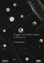 Il dio distratto. Viaggio nel mondo magico di Maria Lai. DVD. Con gadget. Con serigrafia