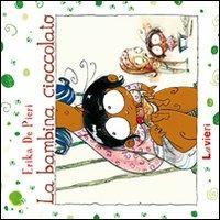 La bambina cioccolato. Ediz. illustrata - Erika De Pieri - copertina