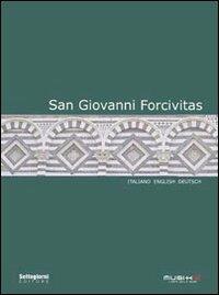 San Giovanni Forcivitas. Ediz. italiana, inglese e tedesca - copertina