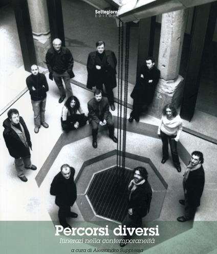 Percorsi diversi. Itinerari nella contemporaneità - Alessandro Suppressa - copertina