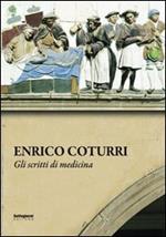 Enrico Coturri. Gli scritti di medicina