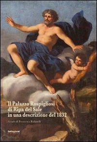 Il palazzo Rospigliosi di Ripa del Sale in un documento del 1832 - copertina