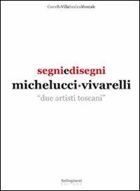 Segni e disegni Michelucci Vivarelli. Due artisti toscani - copertina