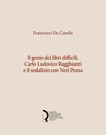 Il genio dei libri difficili. Carlo Ludovico Ragghianti e il sodalizio con Neri Pozza