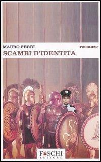 Scambi d'identità - Mauro Ferri - copertina