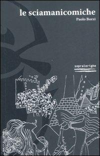 Le sciamanicomiche - Paolo Borzi - copertina