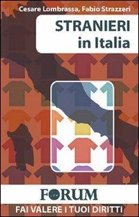 Stranieri in Italia - Cesare Lombrassa,Fabio Strazzeri - copertina