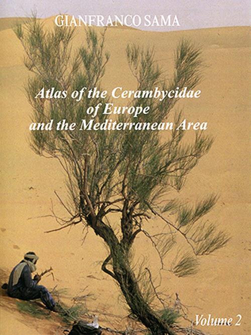 Atlas of the cerambycidae of Europe and the Mediterranean Area. Vol. 2: Northern Africa from Morocco to Egypt and Atlantic Isles - Gianfranco Sama - copertina