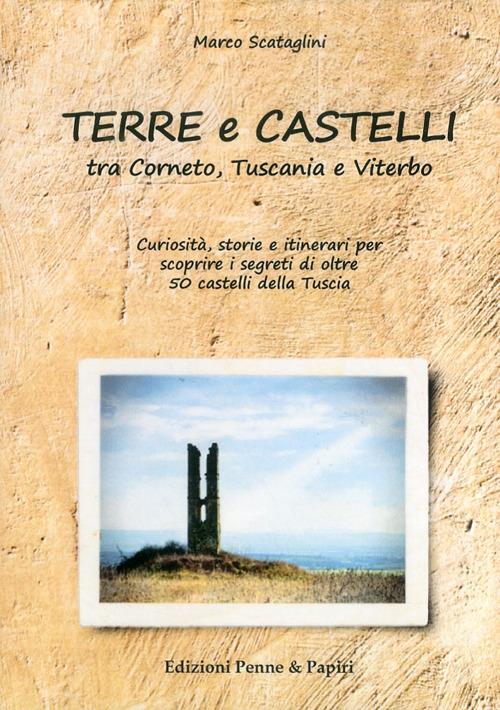 Terre e castelli tra Corneto, Tuscania e Viterbo - Marco Scataglini - copertina