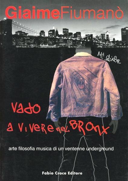 Vado a vivere nel Bronx - Giaime Fiumanò - copertina