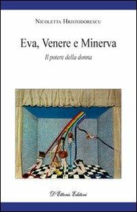 Eva, Venere e Minerva. Il potere della donna - Nicoletta Hristodorescu - copertina