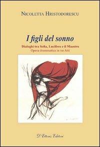 I figli del sonno. Dialoghi tra Sofia, Lucifero e il Maestro - Nicoletta Hristodorescu - copertina