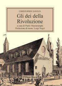 Gli dei della rivoluzione - Christopher Dawson - copertina