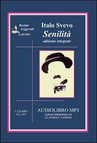 Senilità. Audiolibro. CD Audio formato MP3 - Italo Svevo - copertina