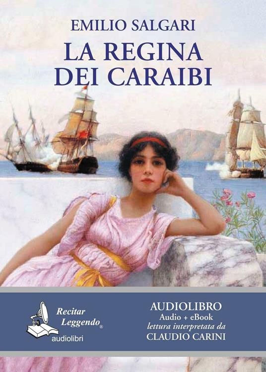 La regina dei Caraibi letto da Claudio Carini. Audiolibro. CD Audio formato MP3. Ediz. integrale. Con e-book - Emilio Salgari - copertina