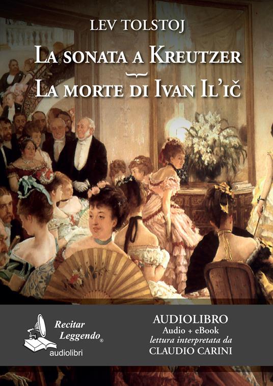 La sonata a Kreutzer-La morte di Ivan Il'ic. Audiolibro. CD Audio formato MP3 - Lev Tolstoj - copertina