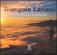 Triangolo lariano. Terra incantata di Lombardia. Ediz. italiana e inglese - Oreste Forno,Emilio Magni - copertina